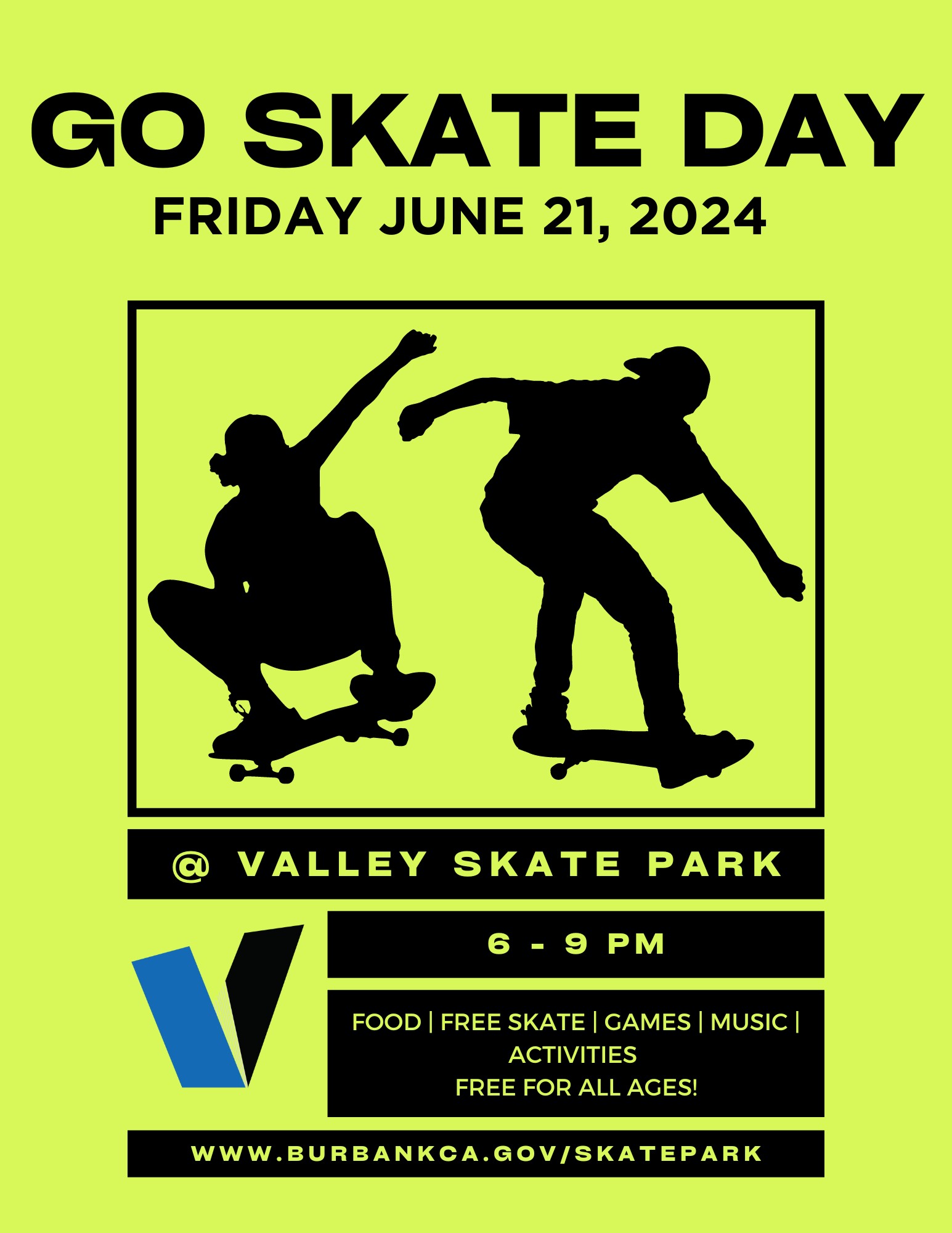 Go Skate Day Friday June 21 2024 @ Valley Skate Park 5 - 9 PM Food Free Skate Games Music Activities @Burbank_tens